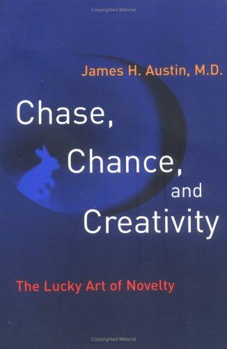 Chase, Chance, and Creativity: The Lucky Art of Novelty - cover