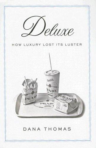 Deluxe: How Luxury Lost Its Luster - cover