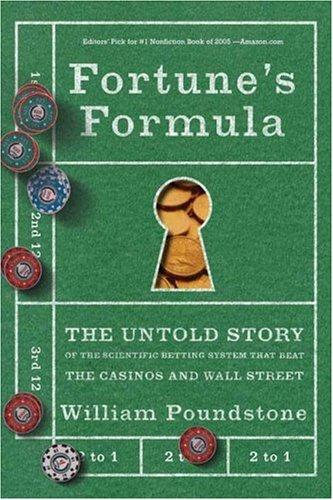 Fortune's Formula: The Untold Story of the Scientific Betting System That Beat the Casinos and Wall Street - cover