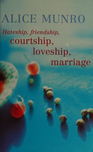 Hateship, Friendship, Courtship, Loveship, Marriage - cover