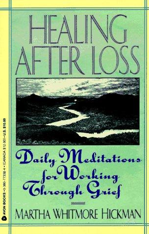 Healing After Loss: Daily Meditations for Working Through Grief - cover