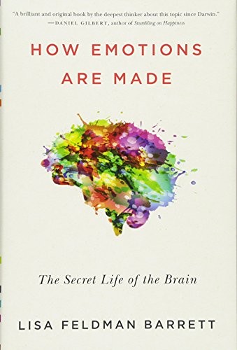 How Emotions Are Made: The Secret Life of the Brain - cover