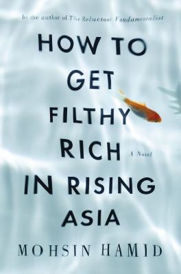 How to Get Filthy Rich in Rising Asia - cover