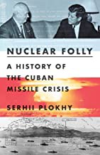 Nuclear Folly: A History of the Cuban Missile Crisis - cover