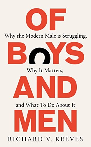Of Boys and Men: Why the Modern Male Is Struggling, Why It Matters, and What to Do About It - cover