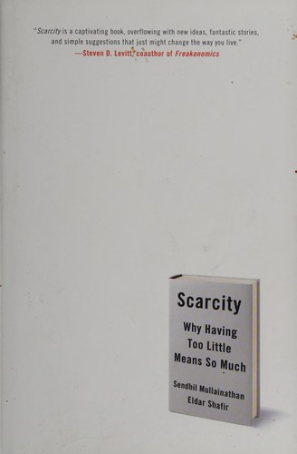 Scarcity: Why Having Too Little Means So Much - cover