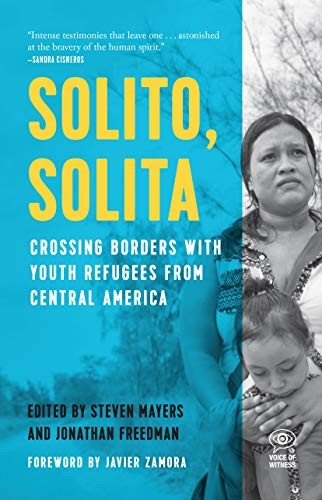 Solito, Solita: Crossing Borders with Youth Refugees from Central America - cover