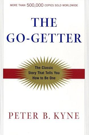 The Go-Getter: The Timeless Classic That Tells You How to Be One - cover