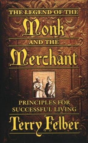 The Legend of the Monk and the Merchant: Twelve Keys to Successful Living - cover