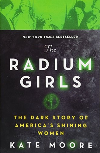 The Radium Girls: The Dark Story of America's Shining Women - cover