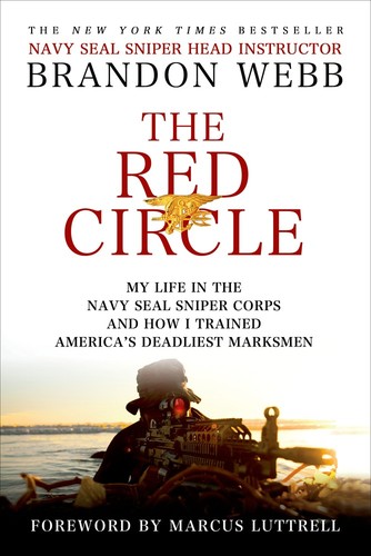 The Red Circle: My Life in the Navy Seal Sniper Corps and How I Trained America's Deadliest Marksmen - cover