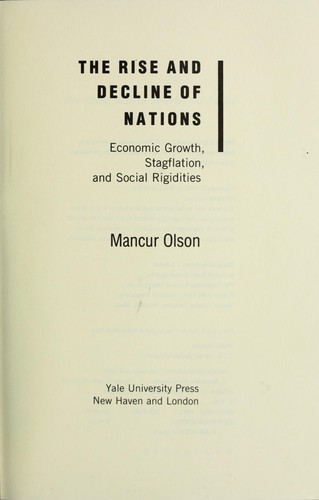 The Rise and Decline of Nations: Economic Growth, Stagflation, and Social Rigidities - cover