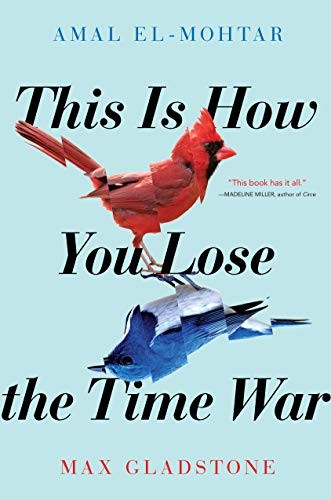 This Is How You Lose the Time War - cover