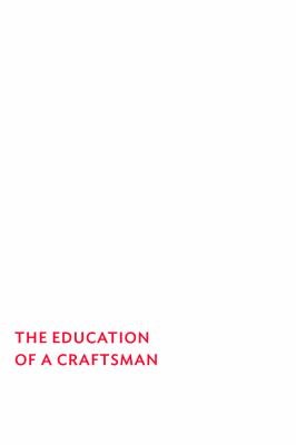 Why We Make Things and Why It Matters: The Education of a Craftsman - cover