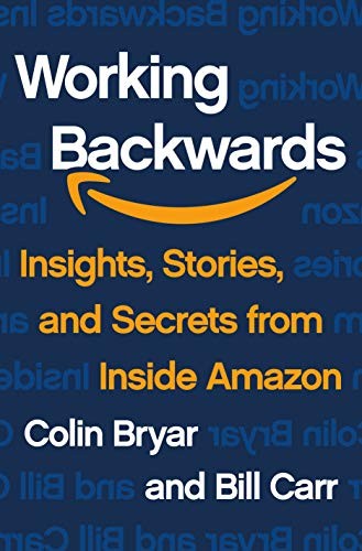 Working Backwards: Insights, Stories, and Secrets from Amazon - cover