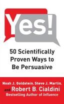 Yes!: 50 Scientifically Proven Ways to Be Persuasive - cover